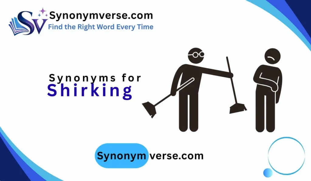 synonym for shirking