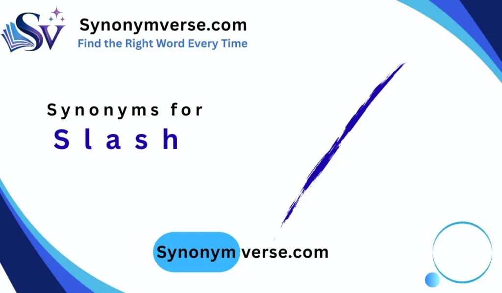 Synonym for Slash