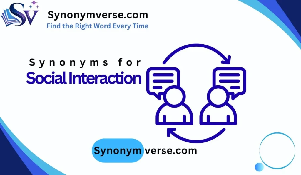 Synonym for Social Interaction