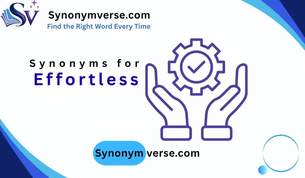 Synonyms for Effortless