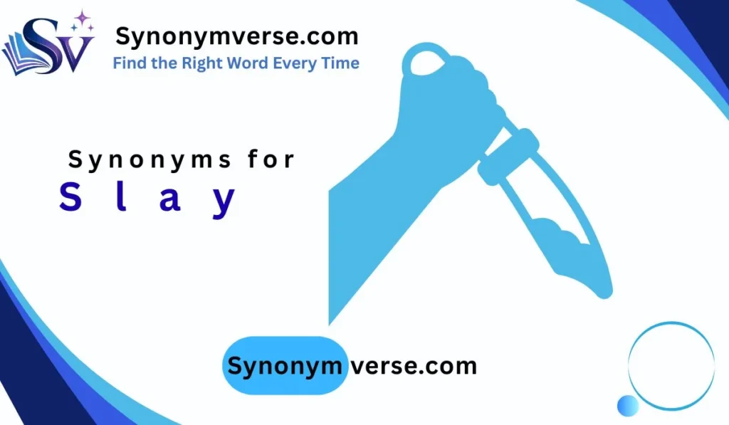 Synonyms for Slay