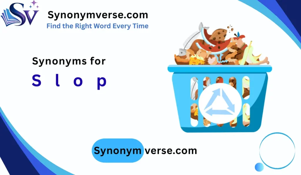 Synonyms for Slop