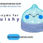 Synonyms for Squishy